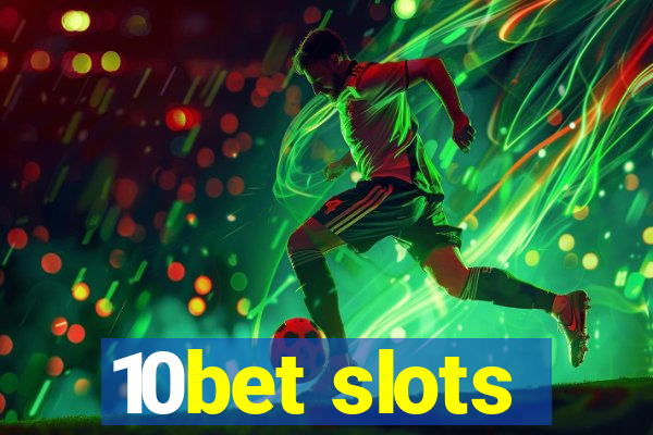 10bet slots